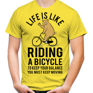Kaos LIFE IS LIKE RIDING A BICYCLE