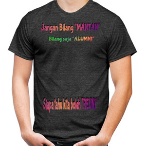 Kaos Mantan Alumni Reuni