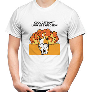 Kaos Cool Cat Dont Look at Explosion