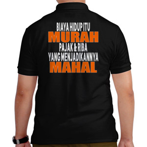 Kaos Polo Biaya Hidup Itu Murah