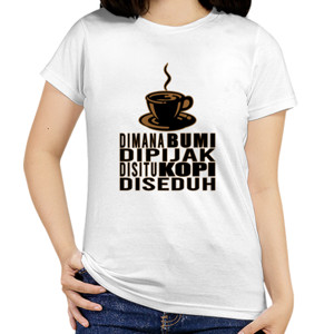 Kaos Dimana Bumi Dipijak Disitu Kopi Diseduh