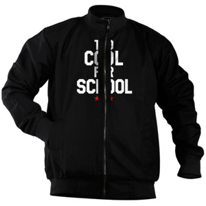Jaket Bomber Baju Kaos Distro Too Cool for School Slogan Shirt