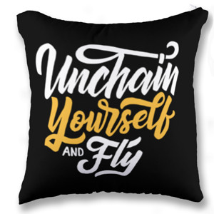 Bantal Unchain Your Self And Fly