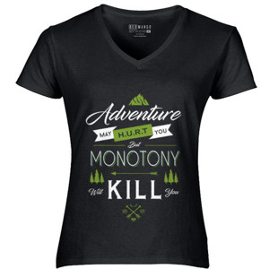 Kaos Motivasi - Advanture May Hurt You Monoty Kill