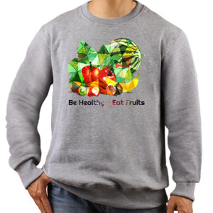 Jaket Sweater Be Healthy - Eat Fruits - Buah Itu Sehat