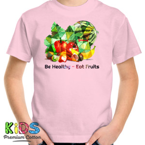 Kaos Be Healthy - Eat Fruits - Buah Itu Sehat