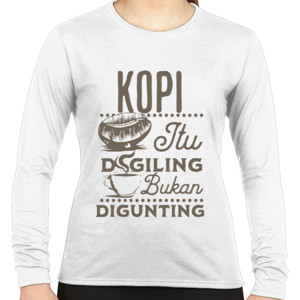 Kaos Kopi itu Digiling Bukan Digunting