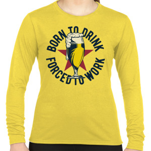 Kaos Born To Drink Force To Work