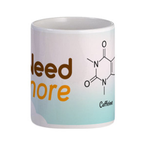 Mug Need More Caffeine