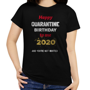 Kaos Quarantine Birthday T Shirt