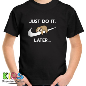 Kaos JUST DO IT LATER