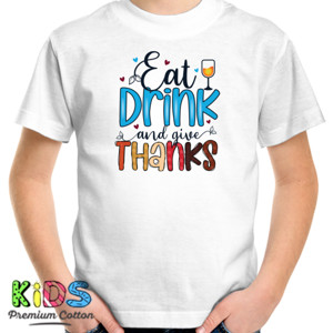 Kaos Eat Drink and Give Thanks