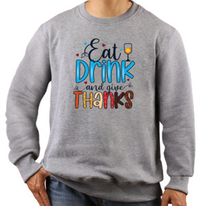 Jaket Sweater Eat Drink and Give Thanks