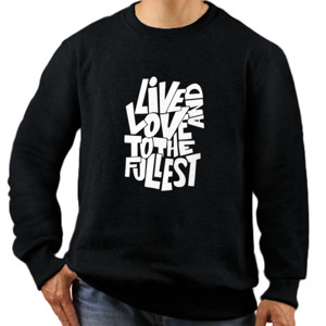 Jaket Sweater Live And Love To The Fullest