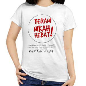 Kaos Kaos Berani Nikah Hebat Putih