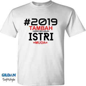 Kaos #2019 TAMBAH UANG BELANJA ISTRI