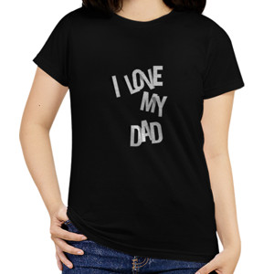 Kaos I Love my Dad T-Shirt