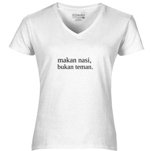 Kaos Makan Nasi Bukan Teman