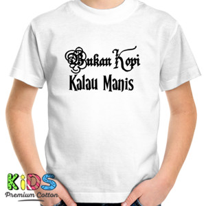 Kaos  bukan kopi kalau g pahit