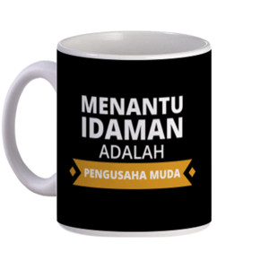 Mug Menantu idaman adalah pengusaha muda