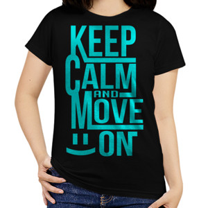 Kaos KEEP CALM AND MOVE ON 6