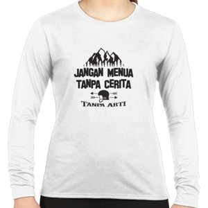 Kaos Jangan Menua Tanpa Cerita Tanpa Arti