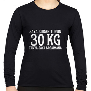 Kaos Saya sudah turun 30 kg