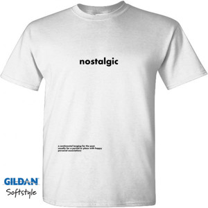 Kaos T shirt nostalgic/rindu