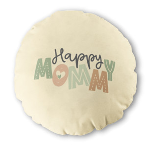 Bantal Bulat Happy Mommy Buat Mama