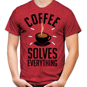 Kaos COFFEE SOLVES EVERYTHING