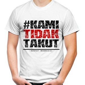 Kaos Kaos Kami Tidak Takut