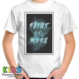 Kaos Paint It More