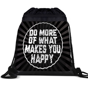 Tas Serut DO MORE OF WHAT MAKES YOU HAPPY