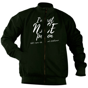 Jaket Bomber Kaos Not Nice Person