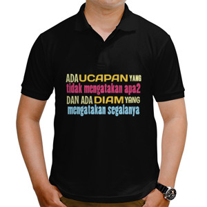 Kaos Polo Ada Ucapan yang Tidak Mengatakan Apa-Apa