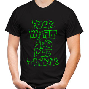 Kaos FUCKWHAT PEOPLE THINK - Green