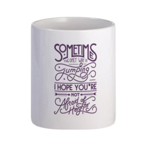 Mug Don't Be Afraid Of Heights