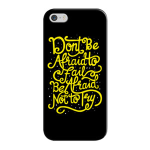 Don't Be Afraid To Fail Be Afraid Not To Try Casing HP