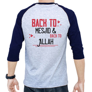 Kaos Raglan Back To Mesjid And Back To Allah #1