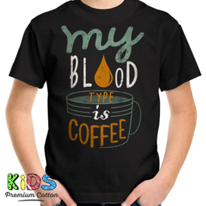 Kaos MY BLOOD TYPE IS COFFEE 2