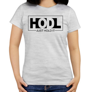 Kaos HODL JUST HOLD IT