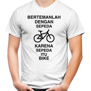 Kaos Sepeda itu BIKE