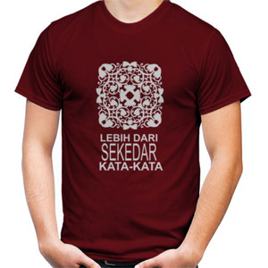 Kaos Lebih Dari Sekedar Kata-Kata