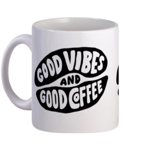 Mug Good vibes and good coffee