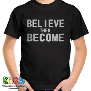 Kaos Distro Believe then become