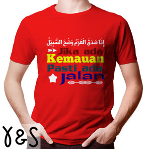 Kaos Jika ada kemauan pasti ada jalan