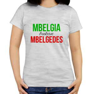 Kaos Mbelgia bukan Mbelgedes