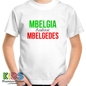 Kaos Mbelgia bukan Mbelgedes