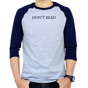 Kaos Raglan Don't Read