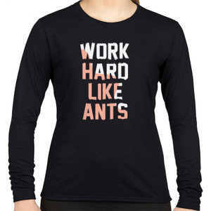 Kaos Work Hard Like Ants